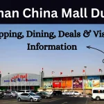 Ajman China Mall Guide: Shopping, Dining, Deals & Visitor Information