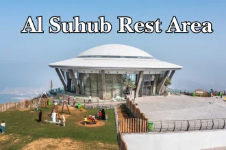 Al Suhub Rest Area: Complete Guide to the Hilltop Viewpoint