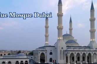 Blue Mosque Dubai: Location, Timings, Architecture, and Visitor Guide