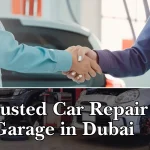 Top Tips to Choose a Trusted Car Repair Garage in Dubai