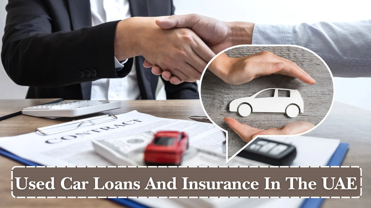 Smart Ways To Save On Used Car Loans And Insurance In The UAE [2026 Guidance]