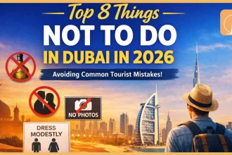 Top 8 Things Not To Do In Dubai In 2026