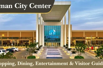 Ajman City Center Guide 2026 | Shops, Cinema, Dining & Visitor Info