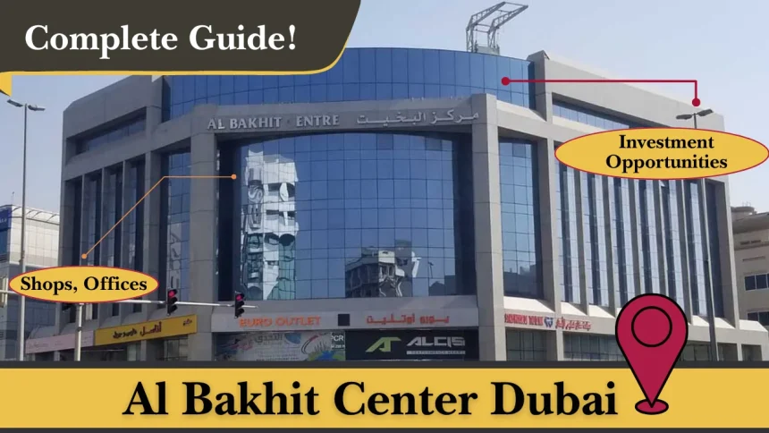 Al Bakhit Center Dubai