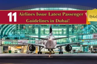 April Update: 11 Airlines Issue Latest Passenger Guidelines in Dubai!