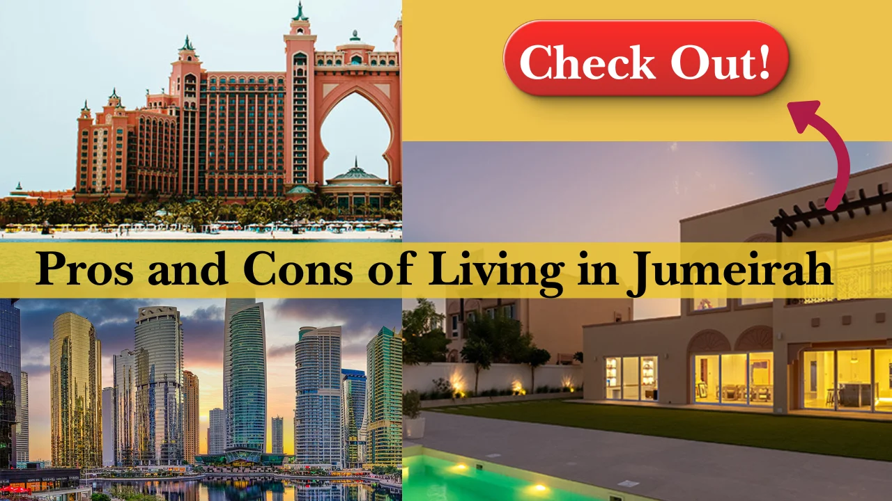 Pros and Cons of Living in Jumeirah (2026 Guide for Residents, Families & Expats)