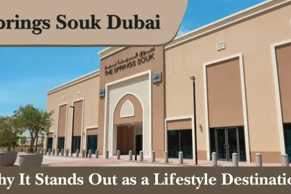 Springs Souk Dubai - Complete Guide to Shopping, Dining, Entertainment & Visitor Information